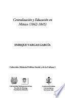 Centralización y educación en México, 1842-1845