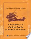 Cervantes y el Quijote hacia la novela moderna