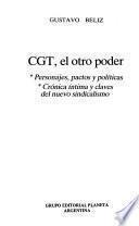 CGT, el otro poder