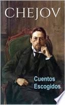 CHEJOV: Cuentos Escogidos