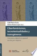 Ciberfeminismos, tecnotextualidades y transgéneros