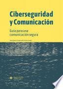 Ciberseguridad y Comunicación