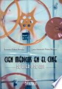 Cien médicos en el cine de ayer y de hoy