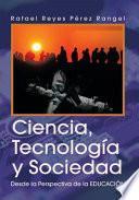 Ciencia, Tecnología y Sociedad