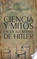 Ciencia y mitos en la Alemania de Hitler