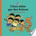 Cinco niños que dan brincos/Seis chanchitos llegan a la vez