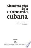 Cincuenta años de la economía cubana