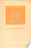 Circulación de personas e intercambios comerciales en el Mediterráneo y en el Atlántico (siglos XVI, XVII, XVIII)