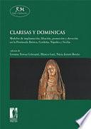 Clarisas y dominicas. Modelos de implantación, filiación, promoción y devoción en la Península Ibérica, Cerdeña, Nápoles y Sicilia