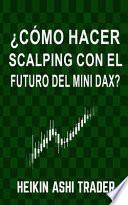 Cmo Hacer Scalping Con El Futuro Del Mini-Dax?