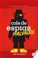 Cole de espías malvados (Cole de espías 3)