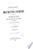 Colección de documentos inéditos para la historia de Chile, desde el viaje de Magallanes hasta la batalla de Maipo, 1518-1818: Valdivia y sus compañeros