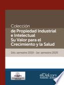 Colección de Propiedad Industrial e Intelectual. Su valor para el crecimiento y la salud (Vol. 6)