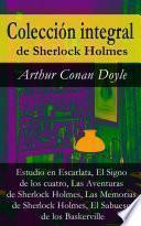 Colección integral de Sherlock Holmes (Estudio en Escarlata, El Signo de los cuatro, Las Aventuras de Sherlock Holmes, Las Memorias de Sherlock Holmes, El Sabueso de los Baskerville)