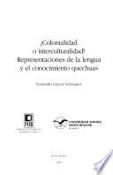 Colonialidad o interculturalidad?