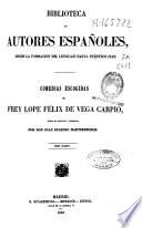 Comedias escogidas de Frey [sic] Lope Félix de Vega Carpio