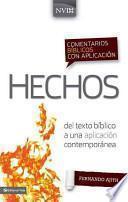 Comentario Biblico Con Aplicacion NVI Hechos: del Texto Biblico a Una Aplicacion Contemporanea