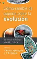 Cómo cambié de opinión sobre la evolución