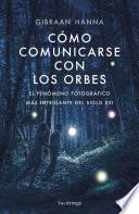 Cómo comunicarse con los orbes