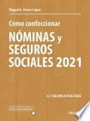 Cómo confeccionar nóminas y seguros sociales 2021