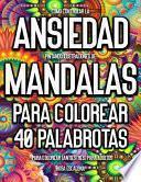 Cómo Controlar La Ansiedad Pintando Ilustraciones de Mandalas Para Colorear.