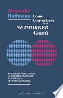 Como Convertirse En Un Networker Guru