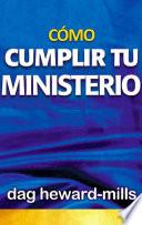 Cómo Cumplir Tu Ministerio