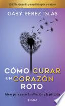 Cómo curar un corazón roto. 10° aniversario