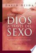 CÓMO DESCUBRIR A DIOS A TRAVÉS DEL SEXO