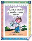 ¿Cómo era yo cuando era un bebé?