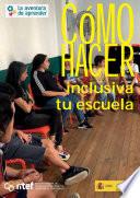 Cómo hacer inclusiva tu escuela