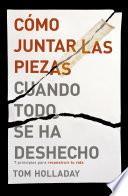 Cómo juntar las piezas cuando todo se ha deshecho