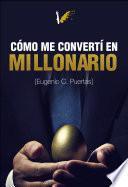 Cómo me convertí en millonario