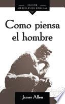 Como piensa el hombre (As a Man Thinketh)