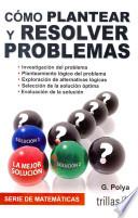 Cómo plantear y resolver problemas