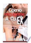 Cómo recuperar a tu ex