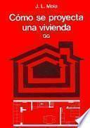 Cómo se proyecta una vivienda