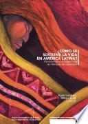 ¿Cómo se sostiene la vida en América Latina?