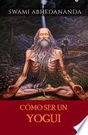 Cómo ser un Yogui (Traducido)