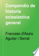 Compendio de historia eclesiástica general