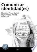 Comunicar identidad(es).