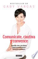 Comunícate, cautiva y convence