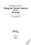 Conceptualizar lo que se ve Francois-Xavier Guerra historiador