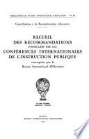 Conférences Internationales de L'Instruction Publique, UNESCO-BIE. Recommandations