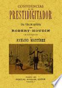 Confidencias de un prestidigitador (2 tomos en un volumen)