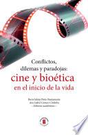 Conflictos, dilemas y paradojas: cine y bioética en el inicio de la vida