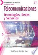 Conoce todo sobre Telecomunicaciones. Tecnologías, Redes y Servicios