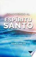 Conociendo Al Espiritu Santo