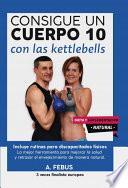 Consigue un Cuerpo 10 con las Kettlebells