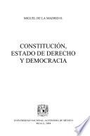 Constitución, estado de derecho y democracia